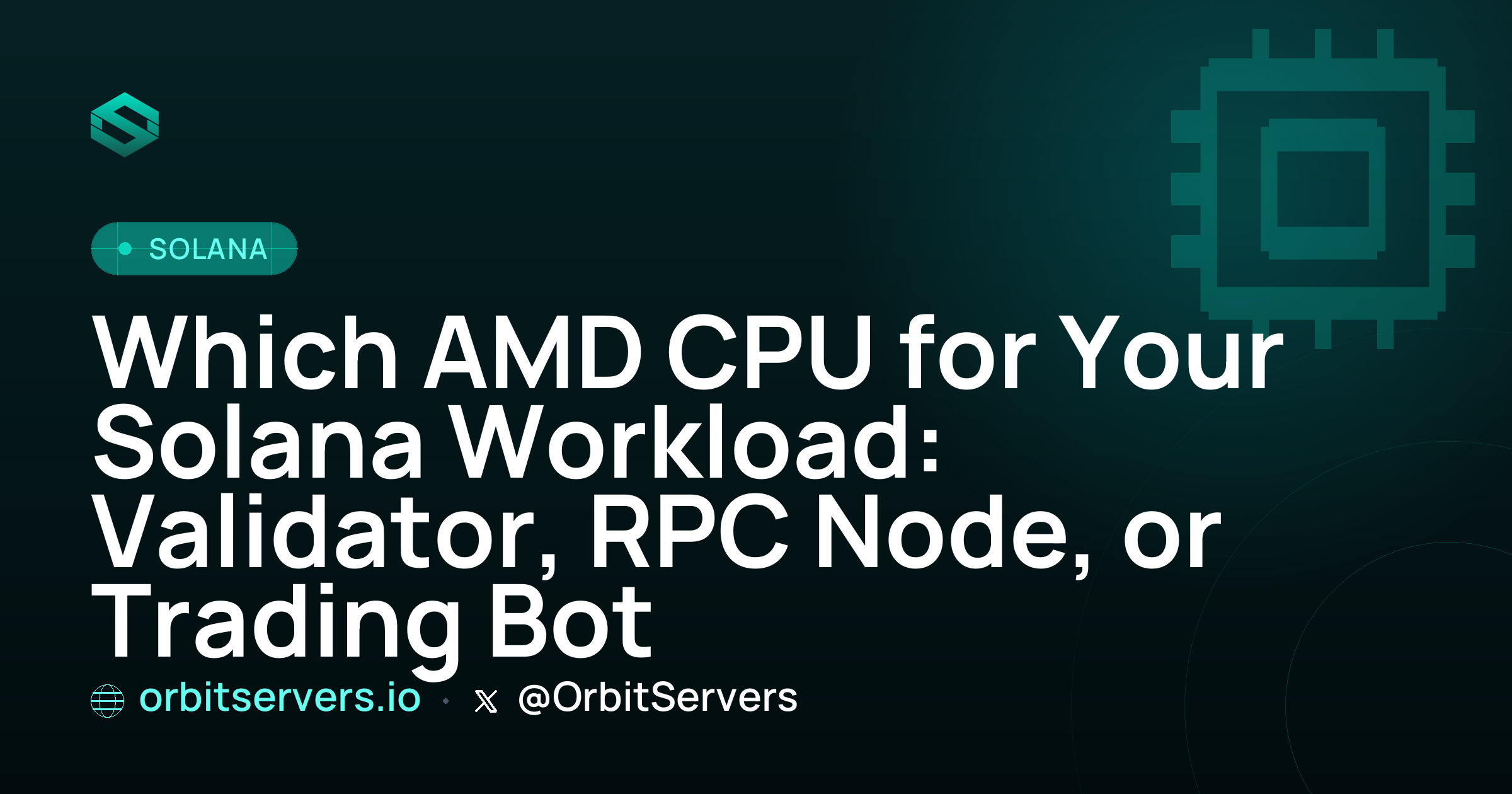 Which AMD CPU for Your Solana Workload: Validator, RPC Node, or Trading Bot