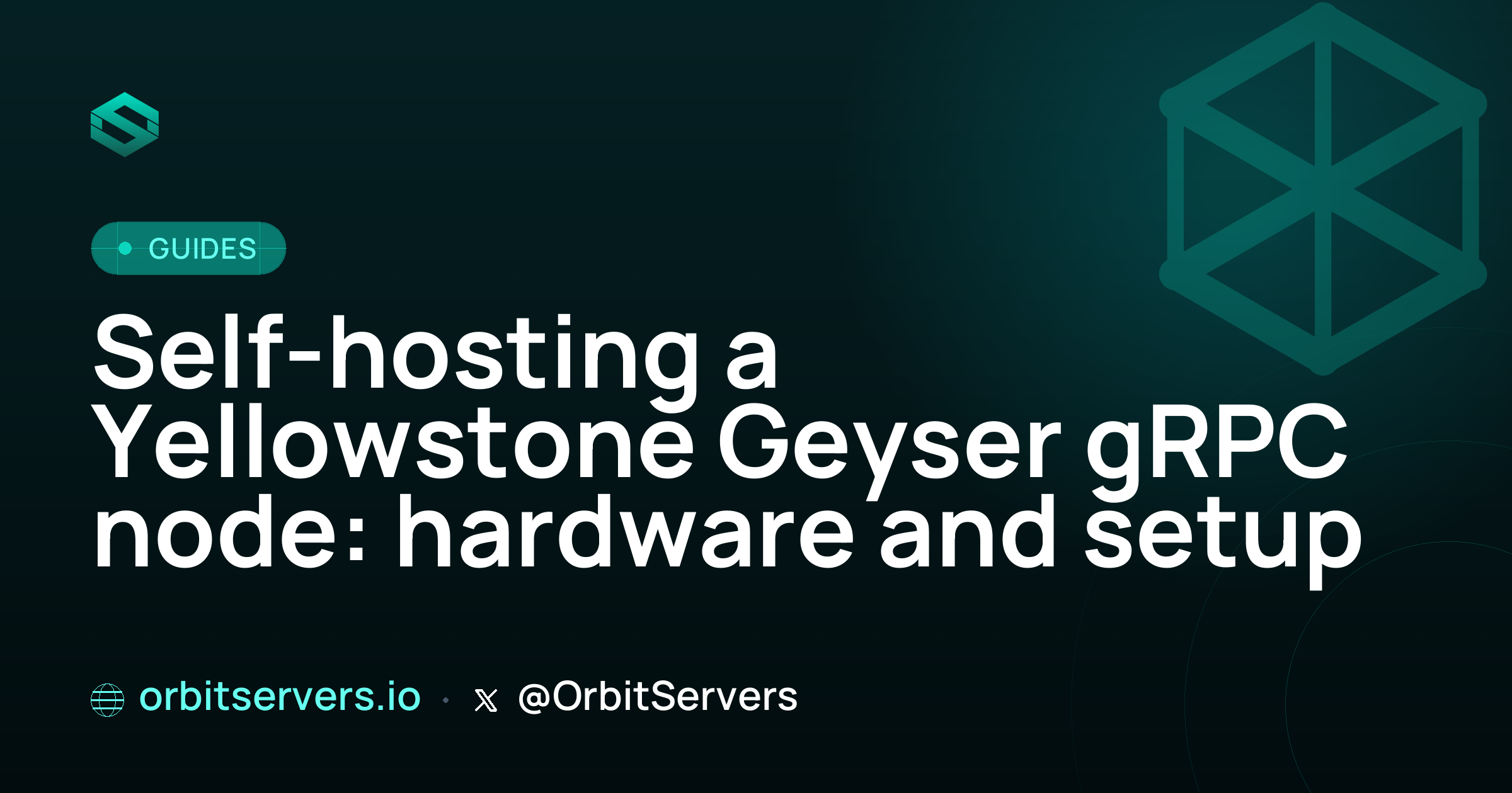 Self-hosting a Yellowstone Geyser gRPC node: hardware and setup