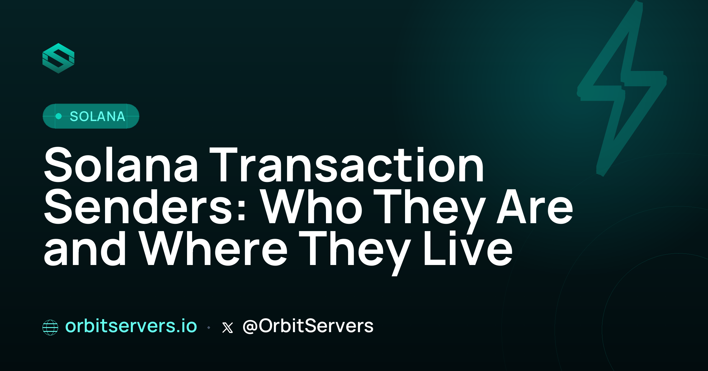 Solana Transaction Senders: Who They Are and Where They Live